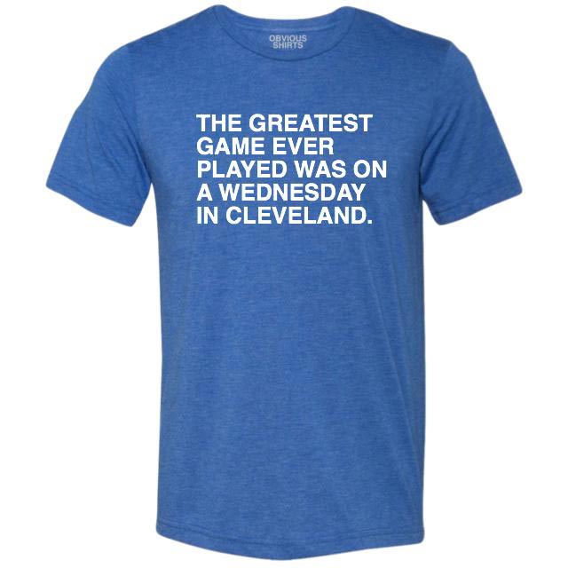 Chicago Cubs The Greatest Game Ever Played Was On A Wednesday In Cleveland  2022 Shirt, hoodie, sweater, long sleeve and tank top